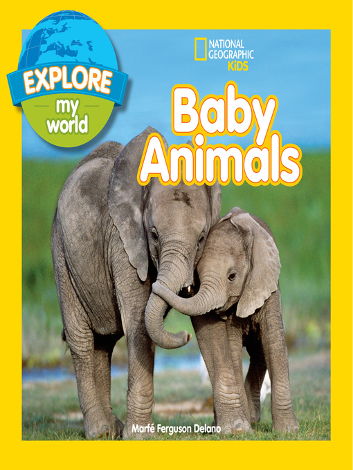 Marfe Ferguson Delano创作的Explore My World Baby Animals作品的详细信息 - 可供借阅